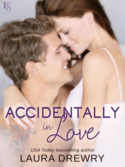 Title details for Accidentally in Love by Laura Drewry - Available